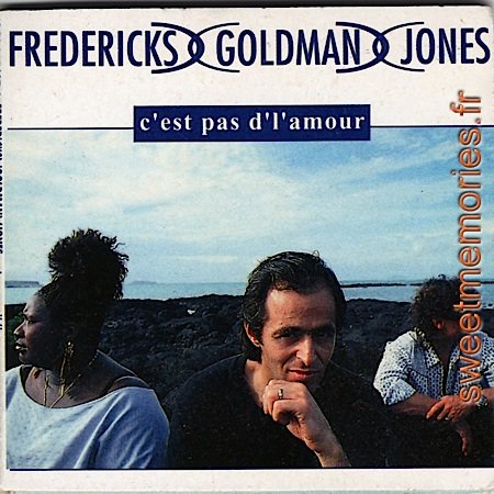 Fredericks-Goldman-Jones - 1991 - C'est pas d'l'amour - Mini CD - France - Recto