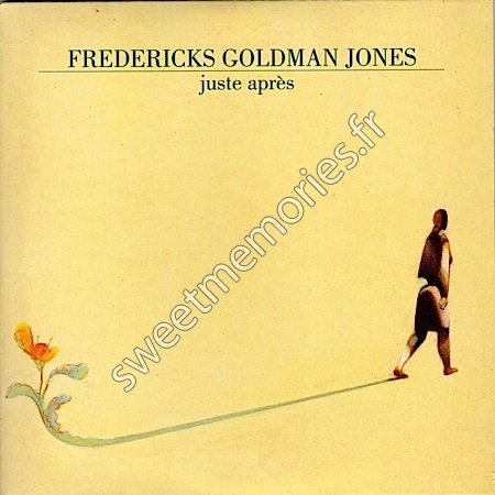 Fredericks-Goldman-Jones - 1994 - Juste après - France - Recto